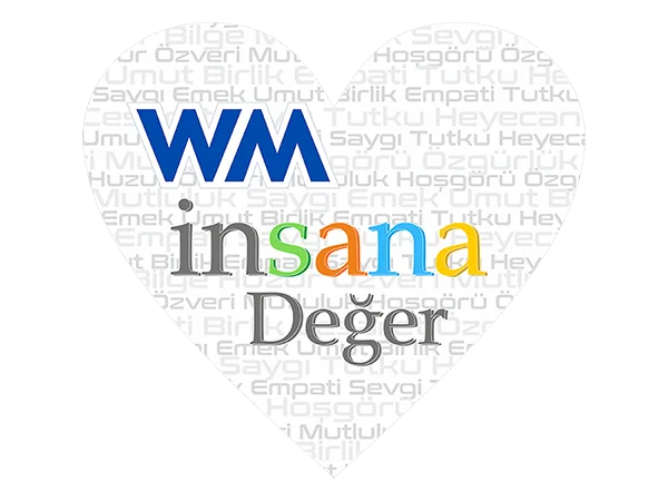 Because #wmvaluespeople (#wminsanadeğer)